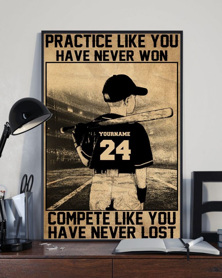 Baseball Practice Like You Have Never Won Compete Like You Have Never Lost Custom Name And Number Poster Canvas