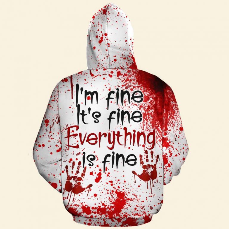 Blood Hallowwen Horror Im fine its fine everything is fine 3d shirt hoodie 2