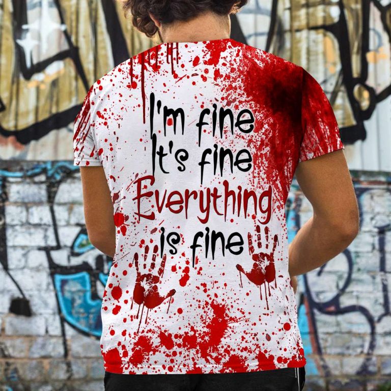 Blood Hallowwen Horror Im fine its fine everything is fine 3d shirt hoodie 4