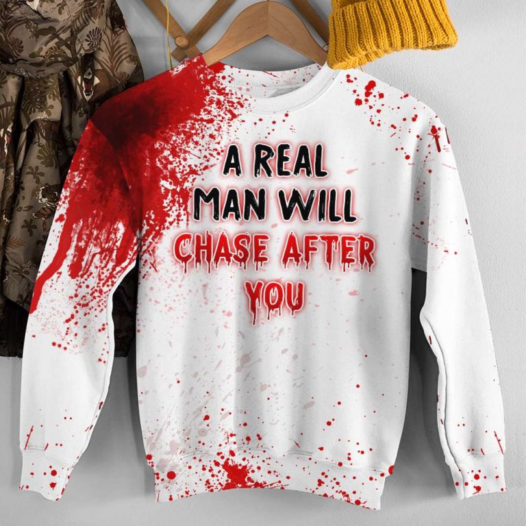 Blood Leatherface a real man will chase after you 3d shirt, hoodie (3) Blood Leatherface a real man will chase after you 3d shirt hoodie 3