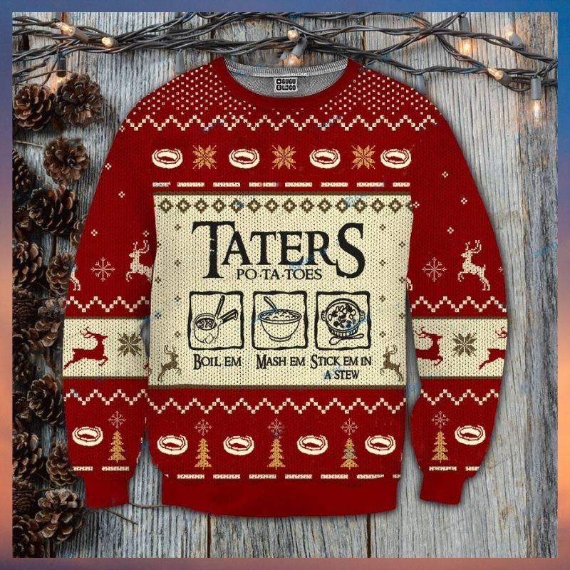 Boil em mash em stick em in stew Taters Potatoes Ugly Christmas Sweater 3 Boil em mash em stick em in stew Taters Potatoes Ugly Christmas Sweater 2
