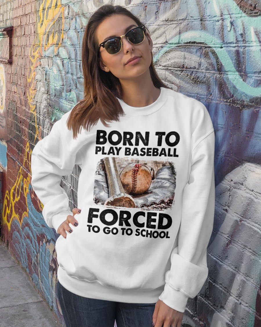 Born To Play Baseball Forced To Go To School 3d hoodie and shirt 5 Born To Play Baseball Forced To Go To School 3d hoodie and shirt 4