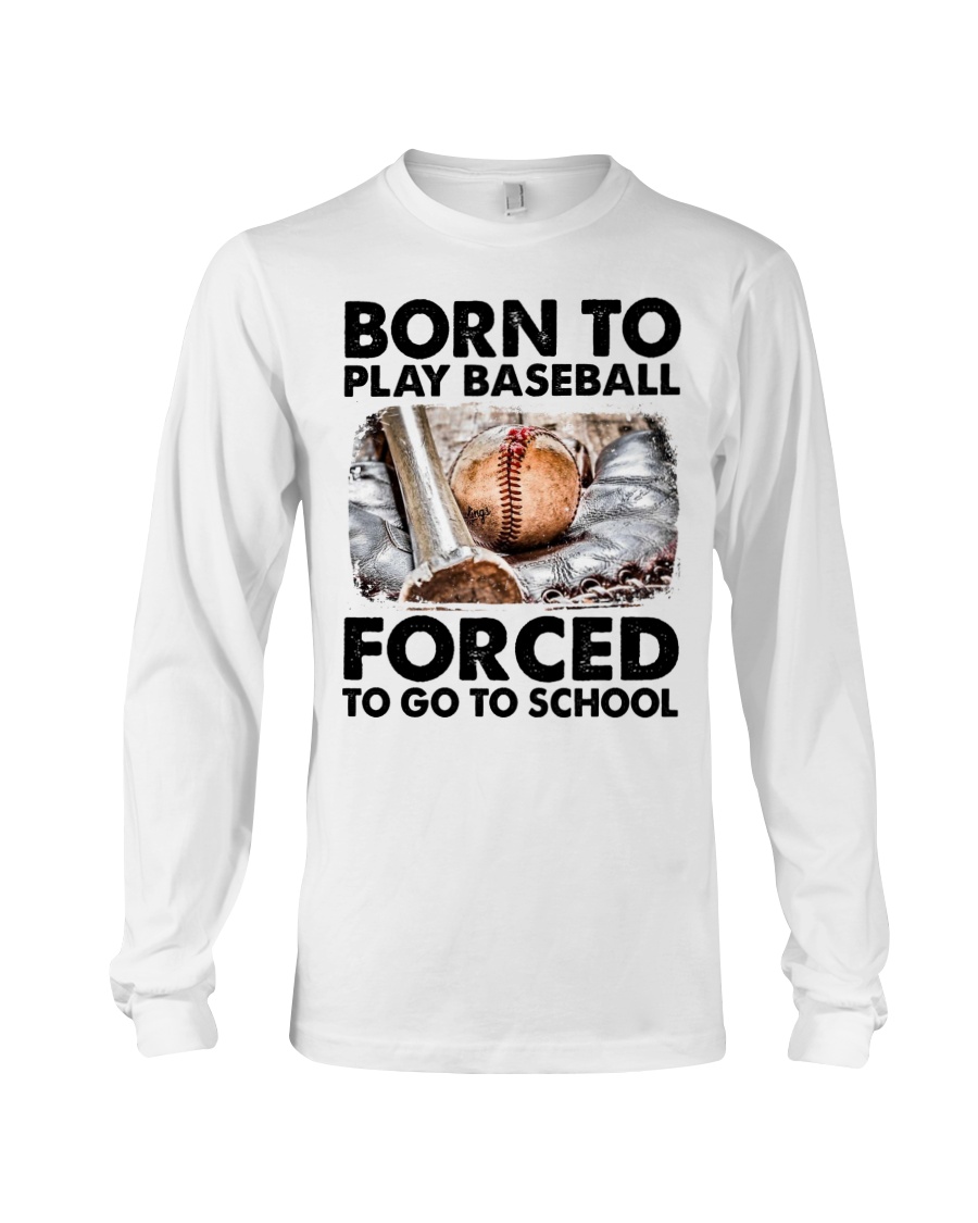 Born To Play Baseball Forced To Go To School 3d hoodie and shirt 7 Born To Play Baseball Forced To Go To School 3d hoodie and shirt 6