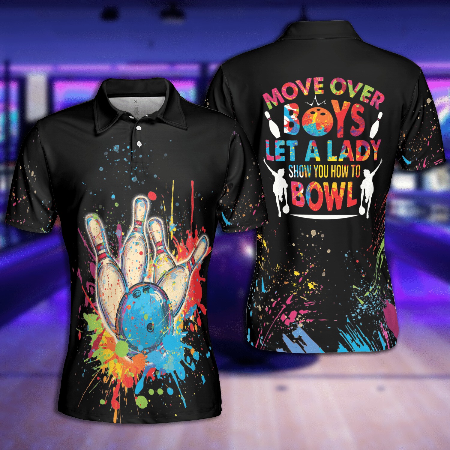 Bowling move over boys let a lady show you how to bowl women polo shirt 2 Bowling move over boys let a lady show you how to bowl women polo shirt 1