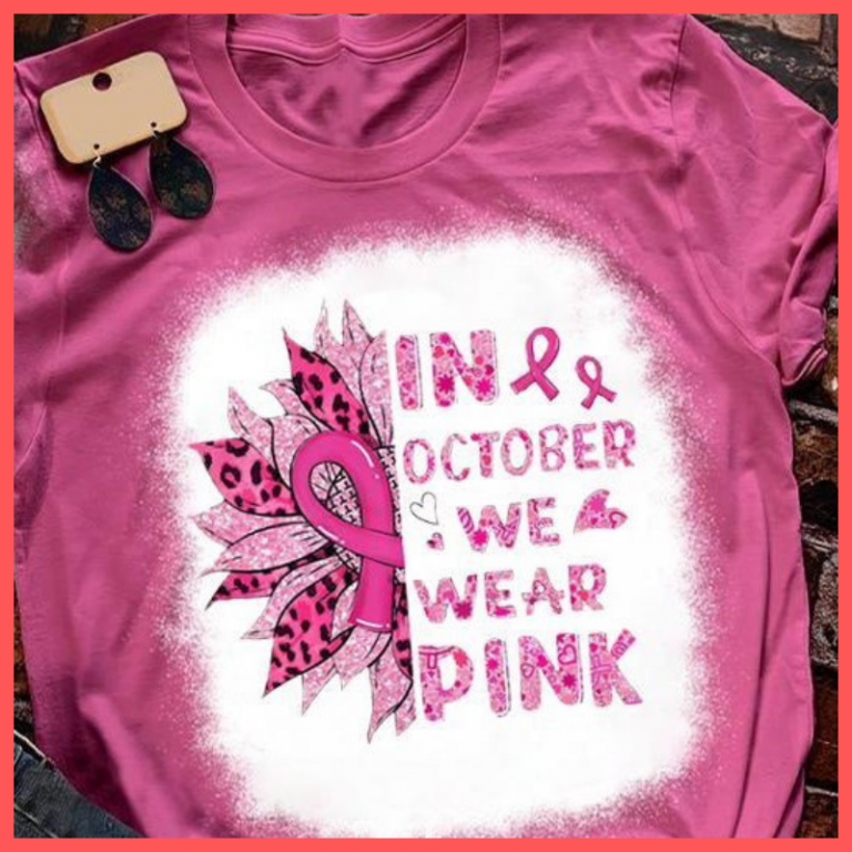 Breast Cancer awareness sunflower in October we were pink bleach T shirt 3 Breast Cancer awareness sunflower in October we were pink bleach T shirt 3