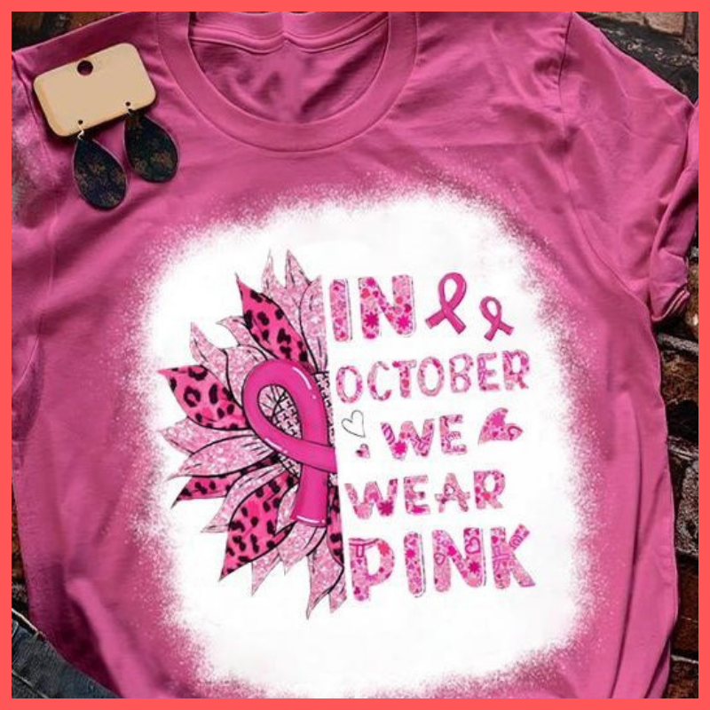 Breast Cancer awareness sunflower in October we were pink bleach T shirt 3 Breast Cancer awareness sunflower in October we were pink bleach T shirt 3