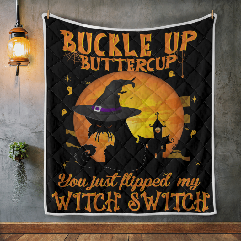Cat Witch Buckle Up Buttercup You Just Flipped My Witch Switch Blanket Quilt6