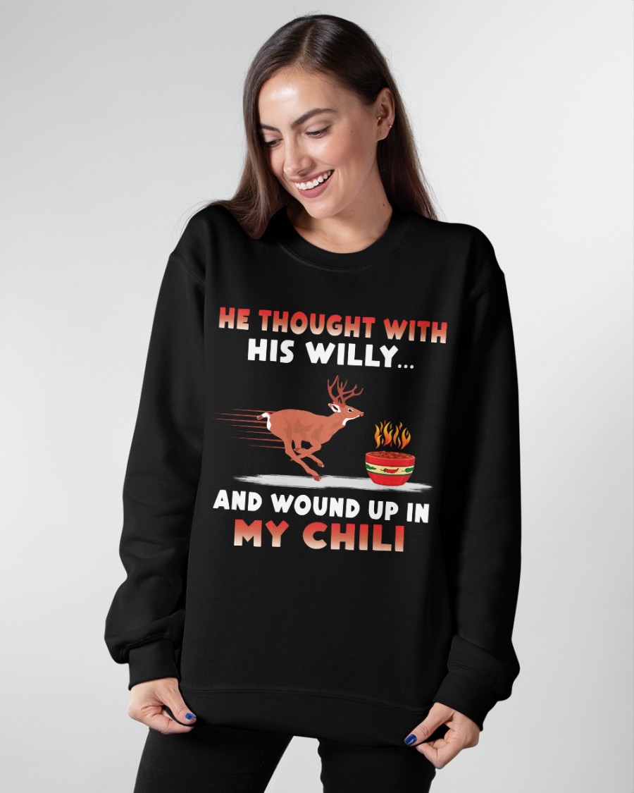 Deer He thought with his willy and wound up in my chili deer shirt, hoodie 12 Deer He thought with his willy and wound up in my chili deer shirt hoodie 11