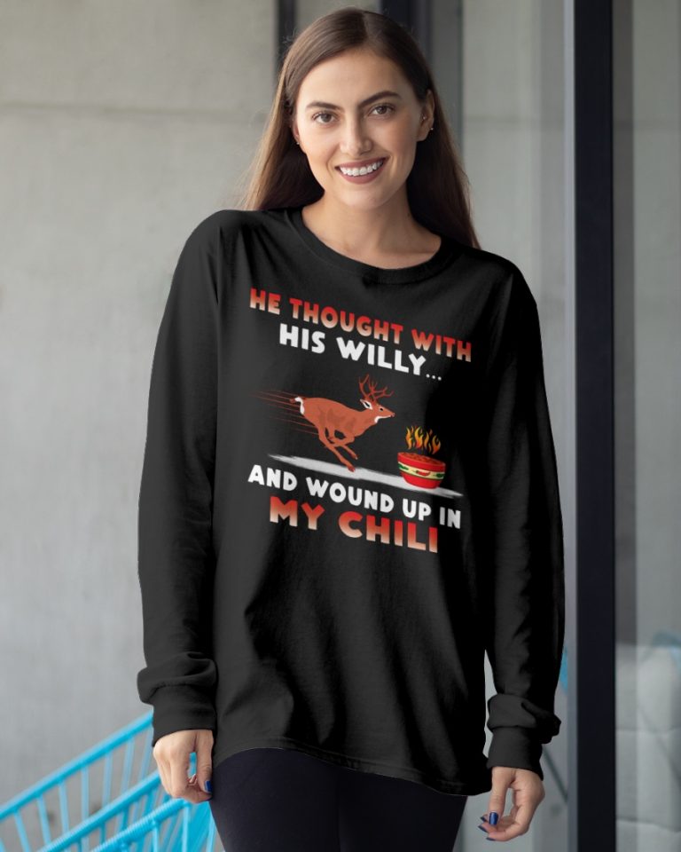 Deer He thought with his willy and wound up in my chili deer shirt, hoodie (13) Deer He thought with his willy and wound up in my chili deer shirt hoodie 13