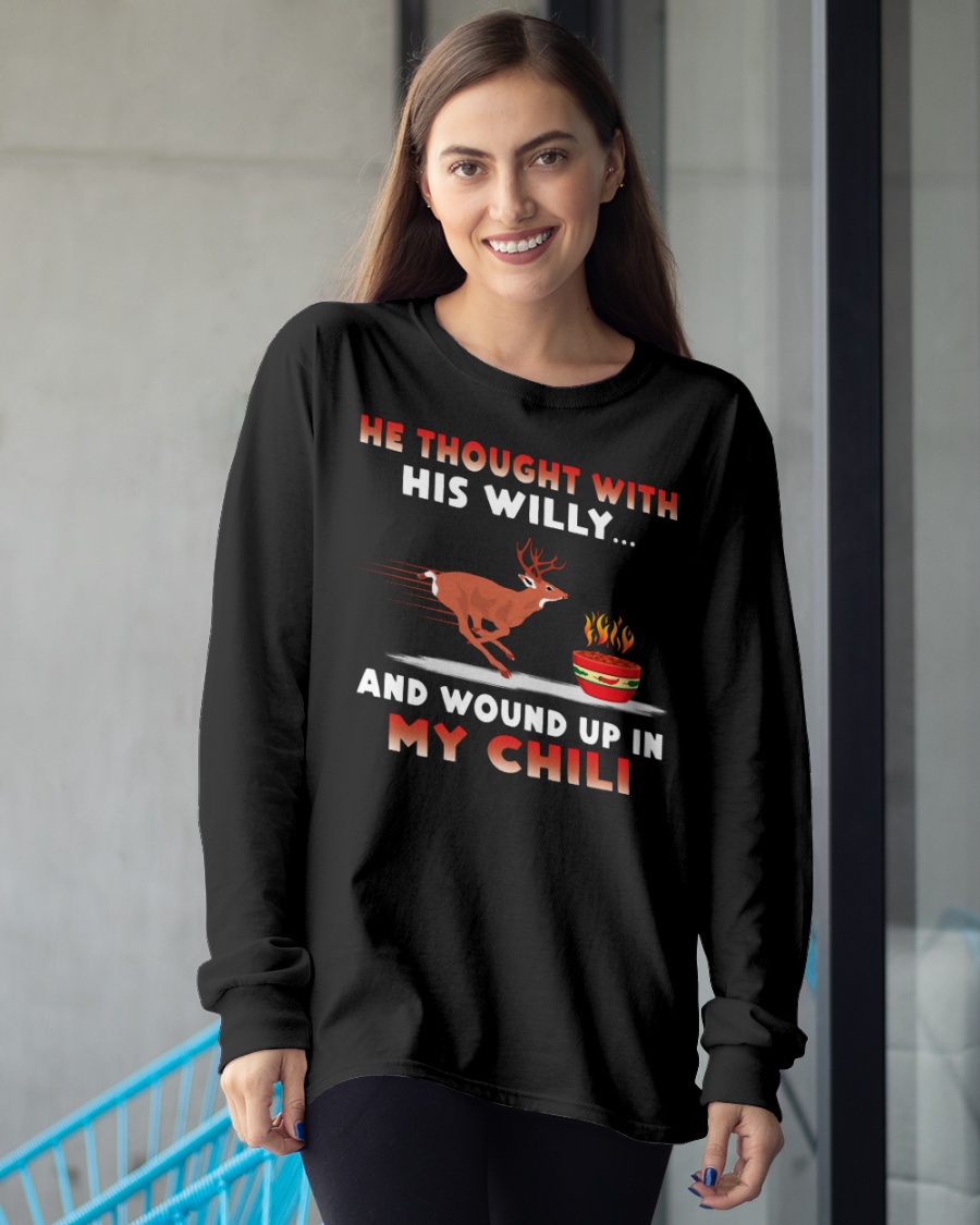 Deer He thought with his willy and wound up in my chili deer shirt, hoodie 14 Deer He thought with his willy and wound up in my chili deer shirt hoodie 13
