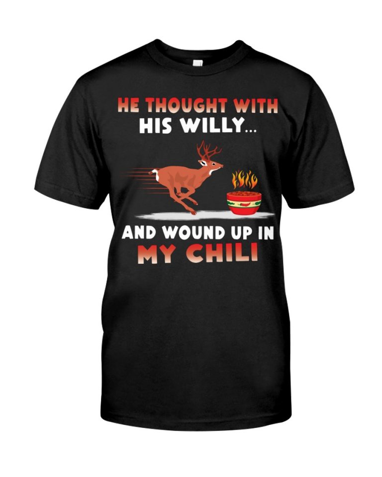 Deer He thought with his willy and wound up in my chili deer shirt, hoodie (3) Deer He thought with his willy and wound up in my chili deer shirt hoodie 3