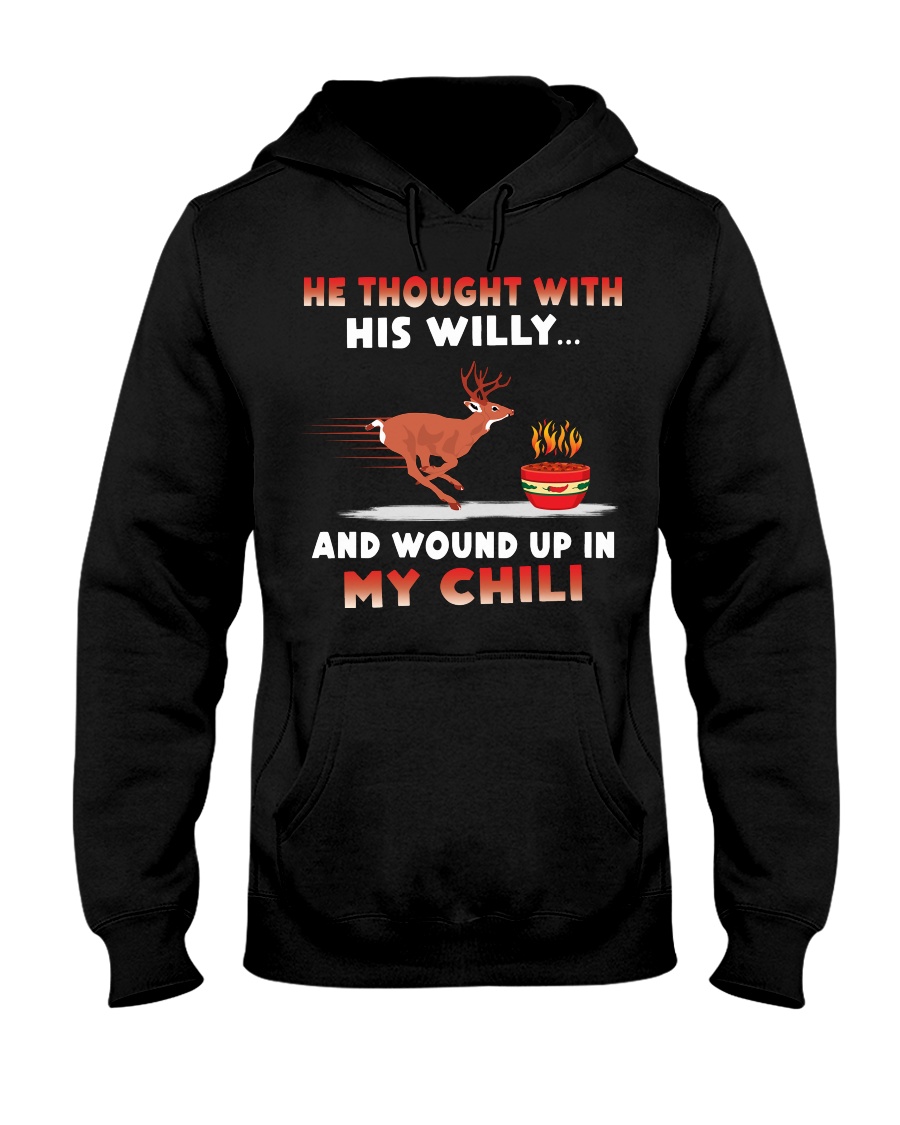 Deer He thought with his willy and wound up in my chili deer shirt, hoodie 7 Deer He thought with his willy and wound up in my chili deer shirt hoodie 6