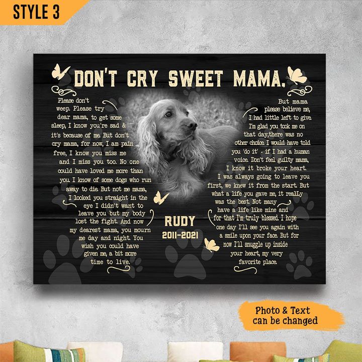 Dog Don't Cry Sweet Mama custom personalized poster canvas 4 Dog Dont Cry Sweet Mama custom personalized poster canvas 1