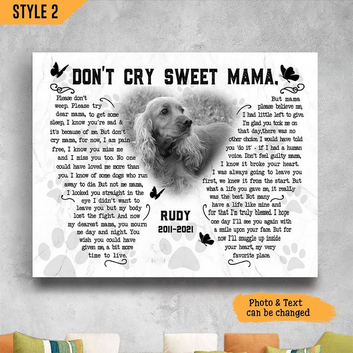 Dog Don't Cry Sweet Mama custom personalized poster canvas 3 Dog Dont Cry Sweet Mama custom personalized poster canvas 2