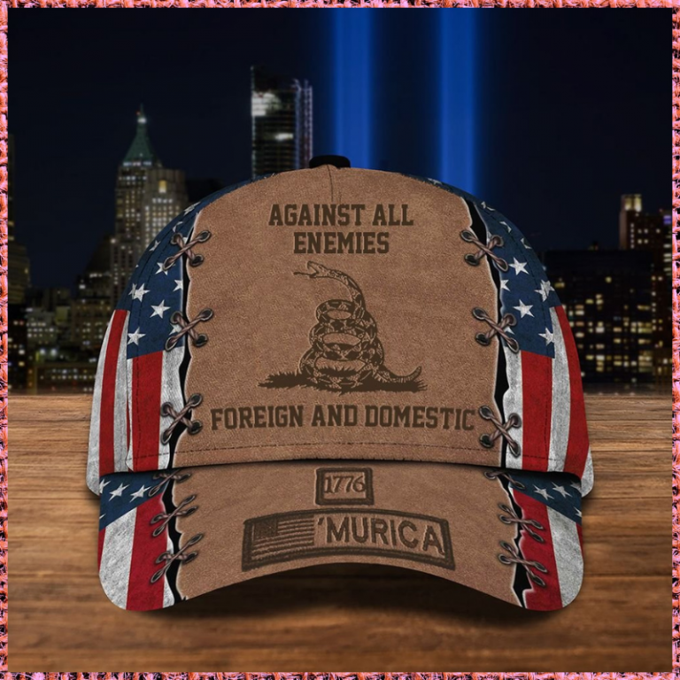 Dont Tread On Me Against All Enemies Foreign and Domestic 1776 Murica cap hat