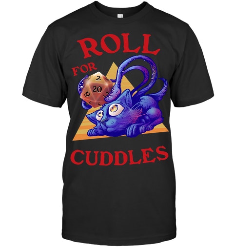 Dungeons Cat Roll For Cuddles Hoodie, Shirt 1 Dungeons Cat Roll For Cuddles Hoodie Shirt 1