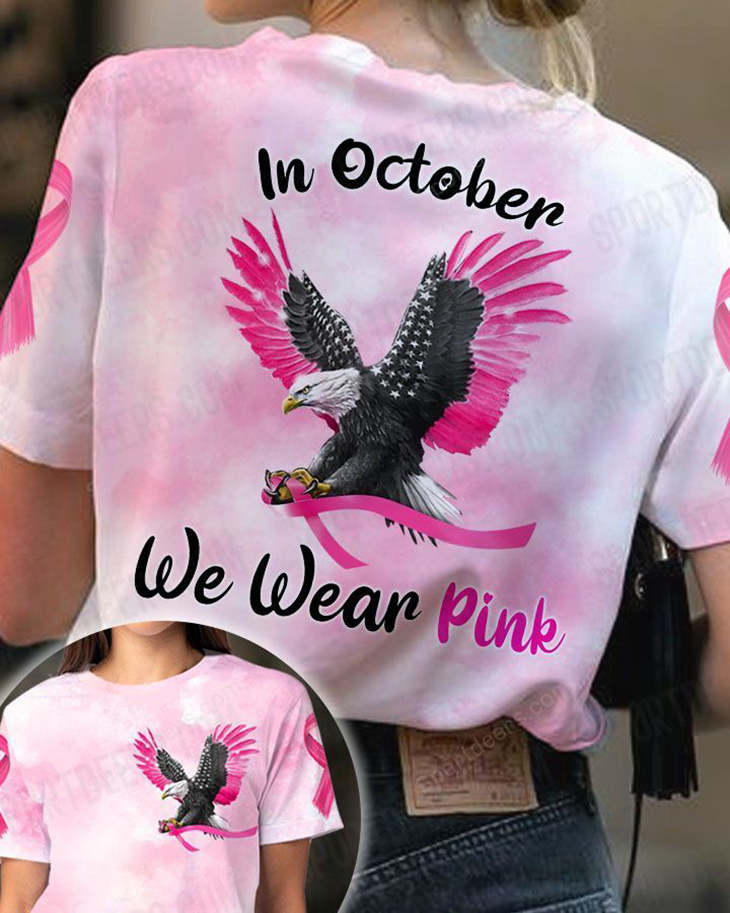Eagle In October We Wear Pink 3D Hoodie And T Shirt