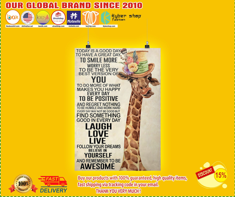 Giraffe today is a good day to have a great day to smile more poster