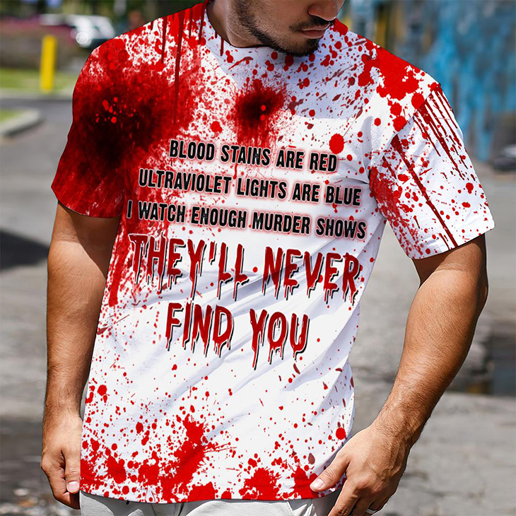 Halloween Blood Stains Are Red Ultraviolet Lights Are Blue I Watch Enough Murder Shows 3D Hoodie, Shirt 4 Halloween Blood Stains Are Red Ultraviolet Lights Are Blue I Watch Enough Murder Shows 3D Hoodie Shirt2