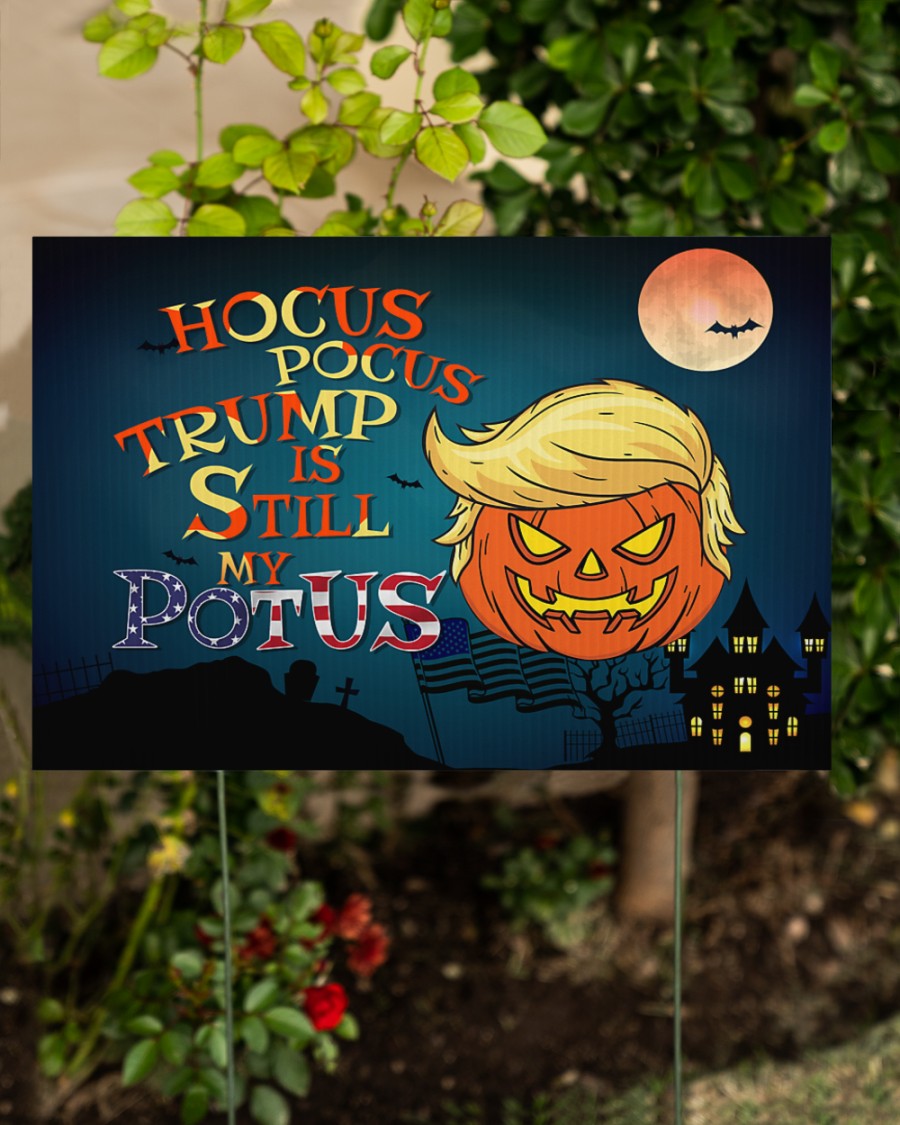 Halloween Hocus Pocus Trump Is Still My Potus Yard Sign2