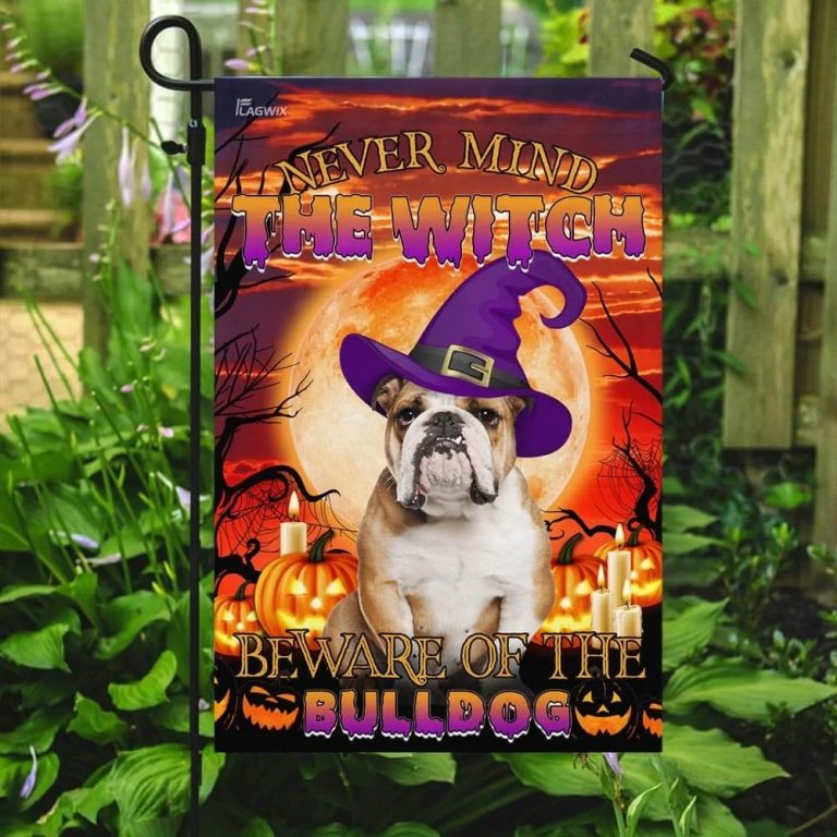 Halloween Never Mind The Witch Beware Of The Bulldog Flag 4