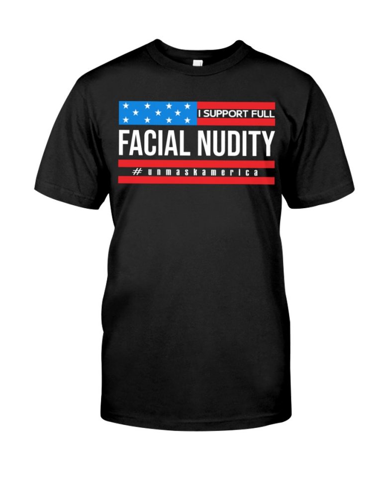 I support full facial nudity unmaskamerica shirt, hoodie 1 I support full facial nudity unmaskamerica shirt hoodie 1