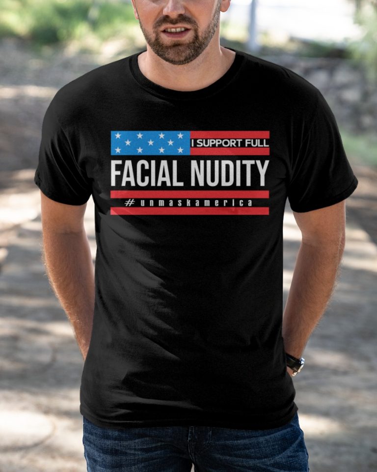 I support full facial nudity unmaskamerica shirt hoodie 3