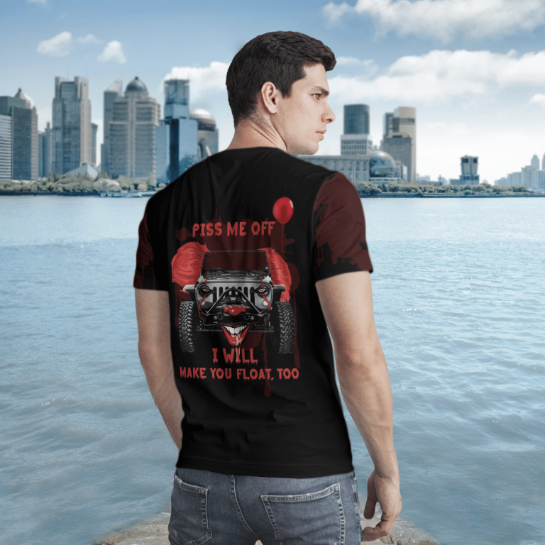 IT clown Jeep piss me off I will make you float 3d Sweatshirt And Tshirt2