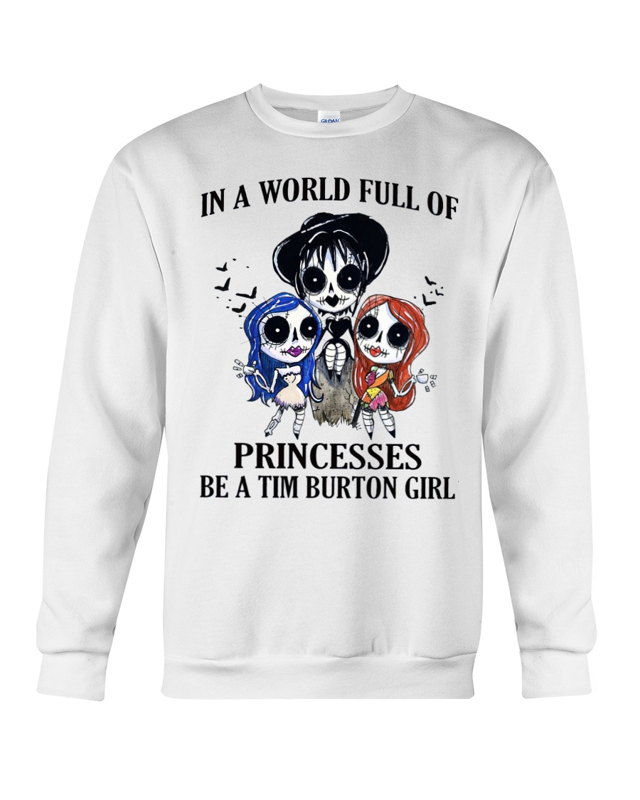 In A World Full Of Princesses Be A Tim Burton Girl Tshirt, Hoodie 5 In A World Full Of Princesses Be A Tim Burton Girl Tshirt Hoodie3