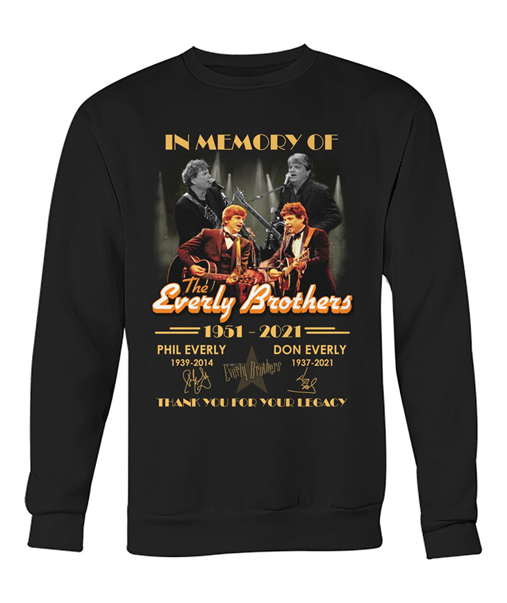 In Memory Of The Everly Brothers 1951 2021 Phil Everly shirt And Hoodie 5 In Memory Of The Everly Brothers 1951 2021 Phil Everly 1939 2014 Don Everly 1937 2021 Hoodie And Shirt3