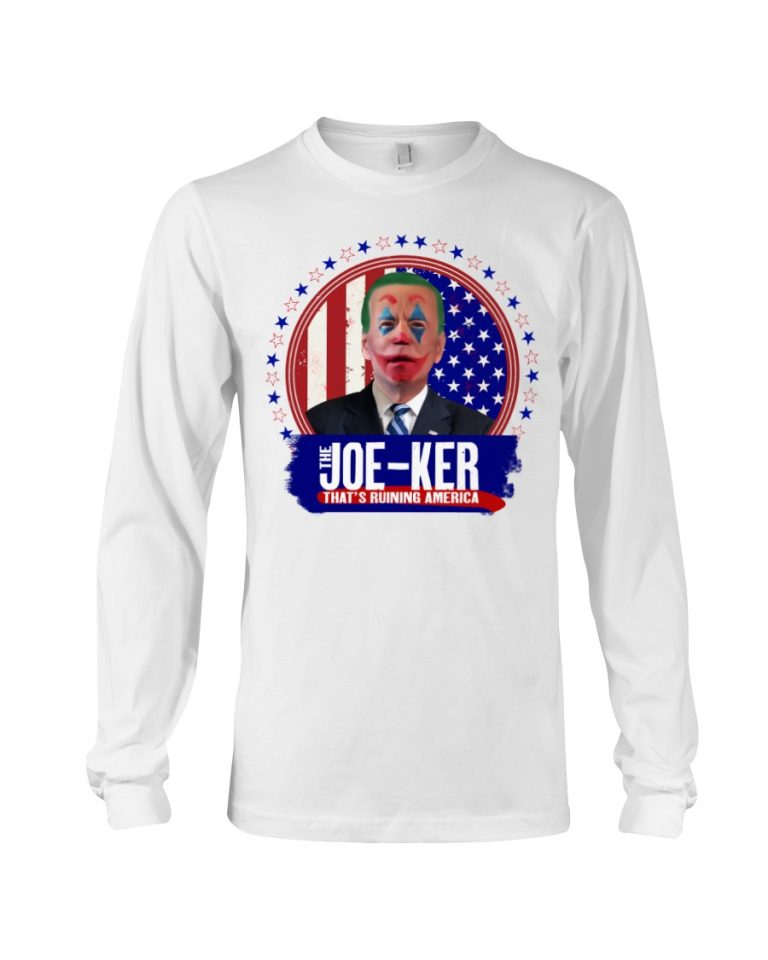 Joe Biden The Joker thats ruining America shirt hoodie 5