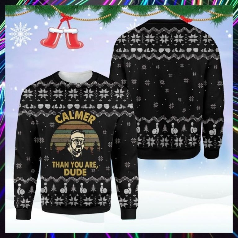 Lebowski calmer than you are dude ugly sweater 1