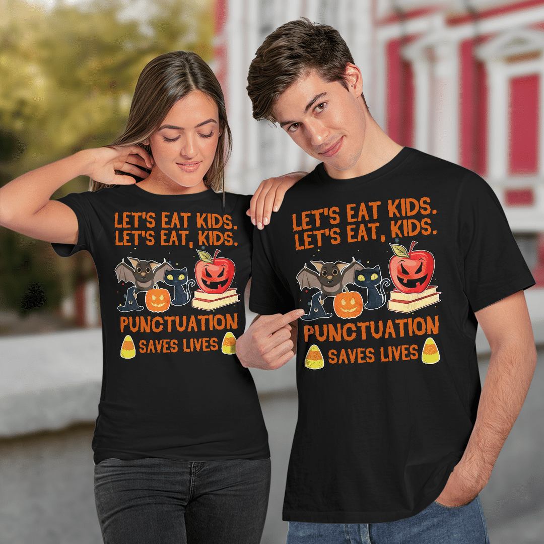 Fashion How To Look Your Best 12 Lets Eat Kids Lets Eat Kids Pinctuation Saves Lives Hoodie And Shirt2
