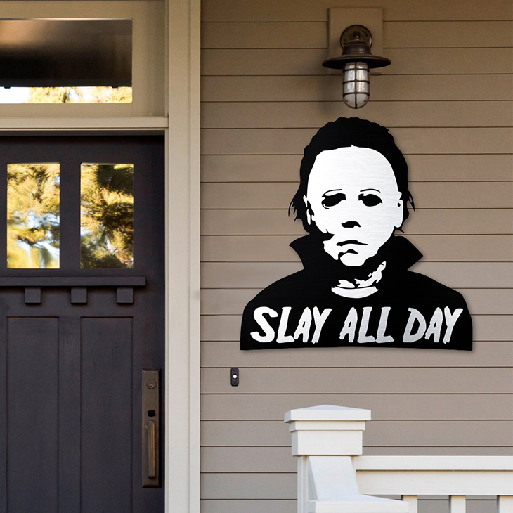 Michael Myers Slay All Day Metal Sign1