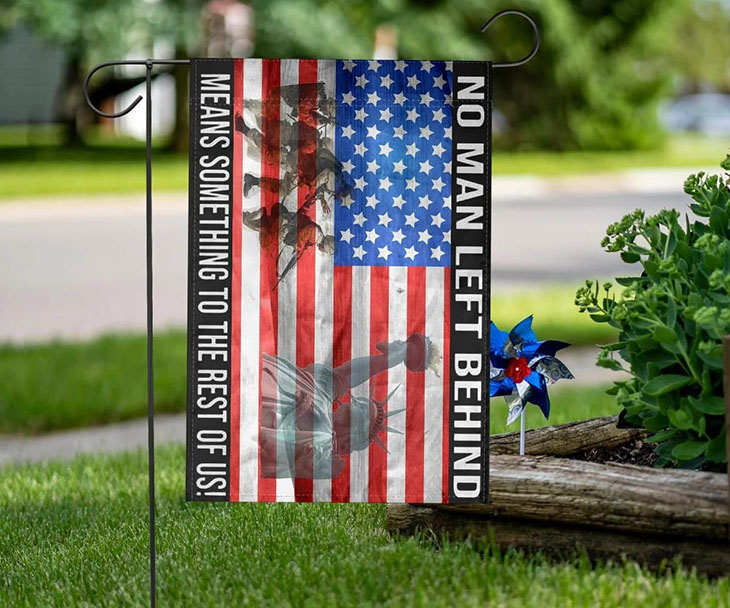 Military American No Man Left Behind Means Something To The Rest Of Us Flag