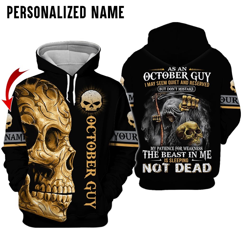 Personalized Skull October Guy I may seem quite and reserved but dont mistake custom name 3d shirt hoodie 3 Personalized Skull October Guy I may seem quite and reserved but dont mistake custom name 3d shirt hoodie 2
