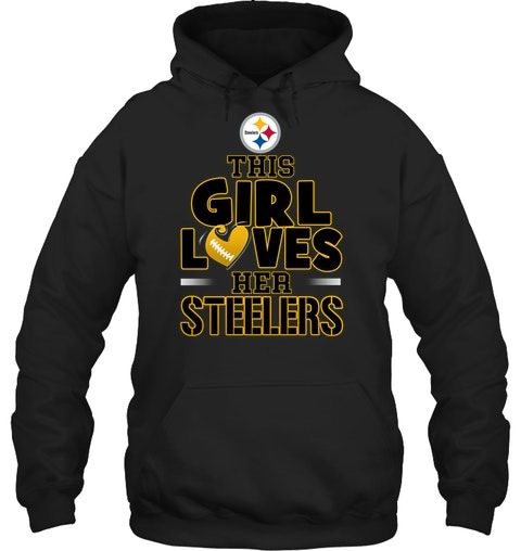 Pittsburgh Steelers this girl loves her Steelers shirt, hoodie 4 Pittsburgh Steelers this girl loves her Steelers shirt hoodie 3