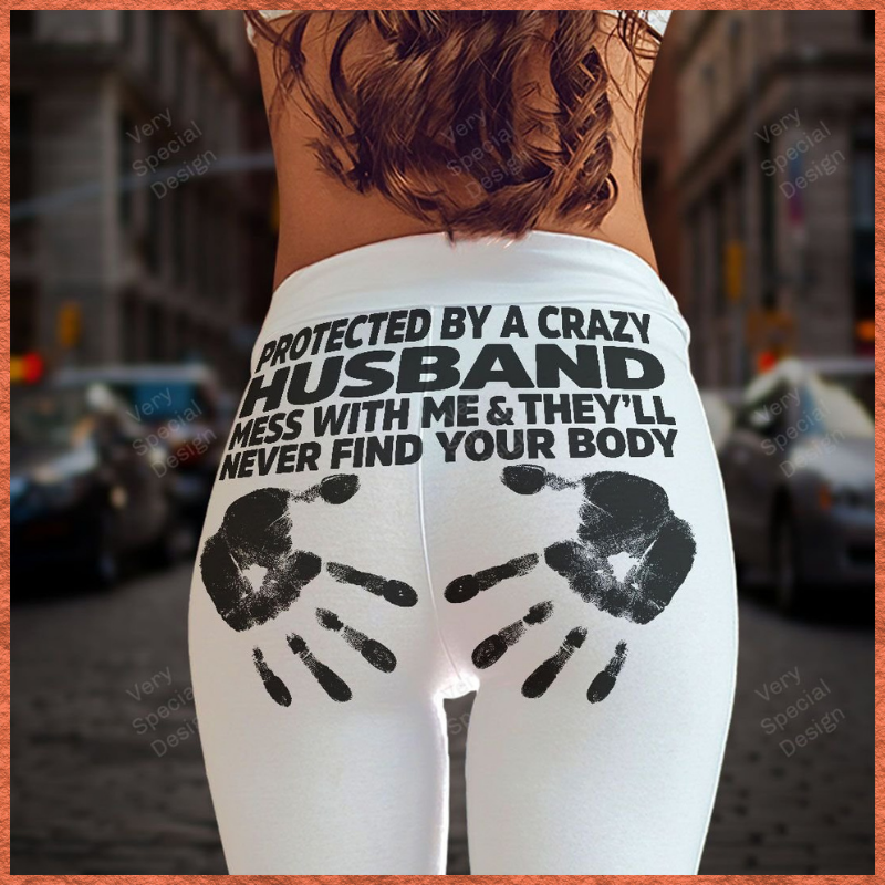 Protected by a crazy husband legging 1