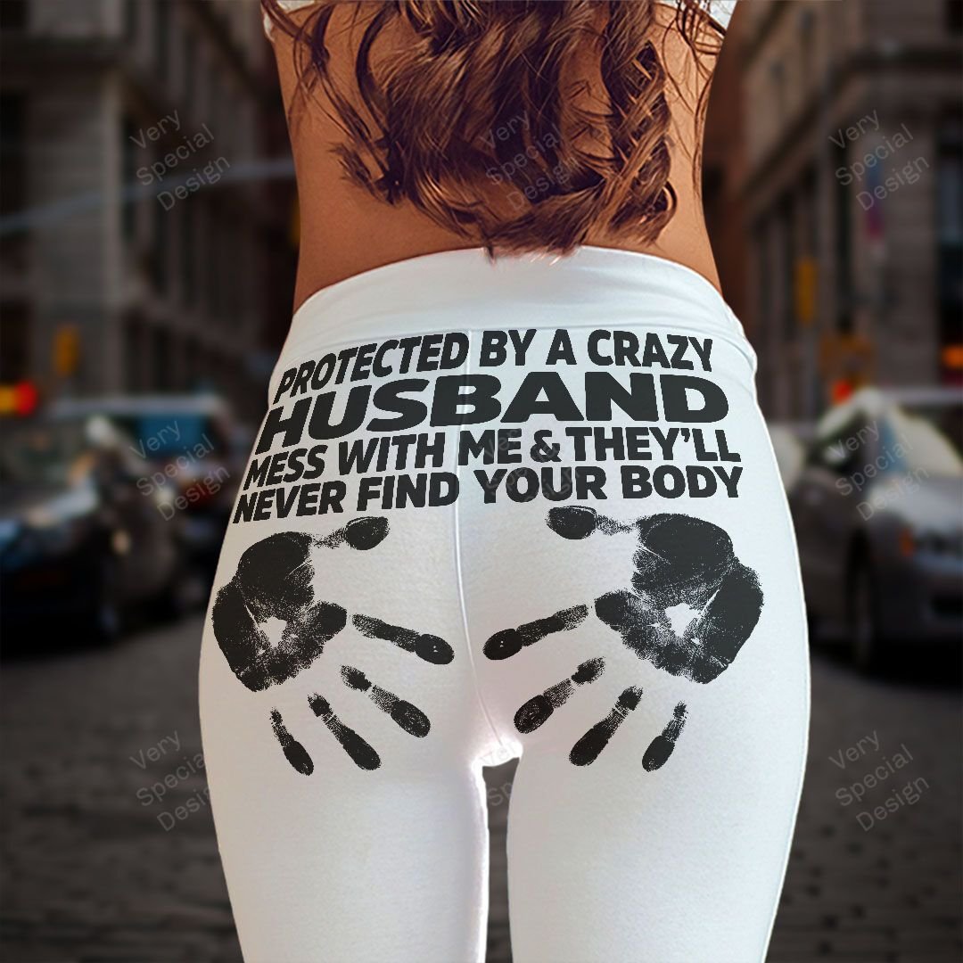 Protected by a crazy husband legging 3 Protected by a crazy husband legging