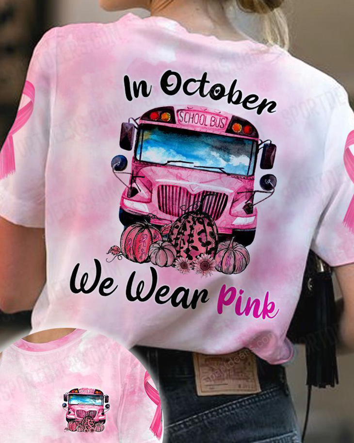 School Bus In October We Wear Pink 3D Hoodie And Shirt