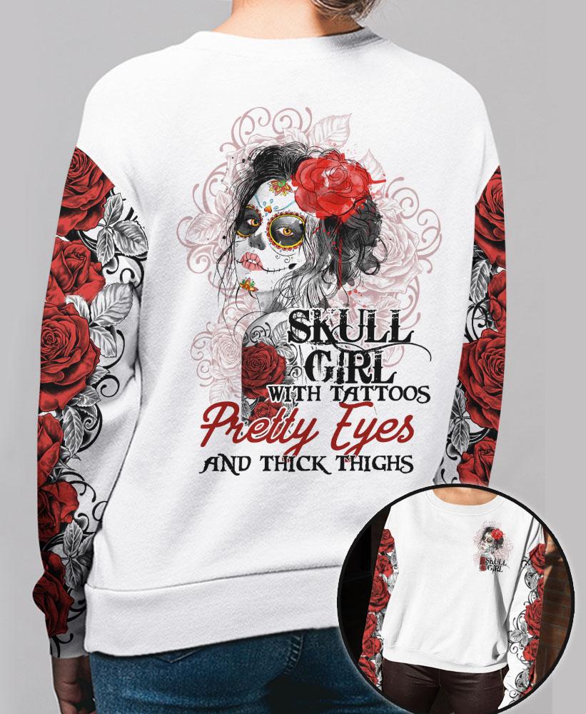 Skull girl with Tattoos pretty eyes and thick thighs 3d shirt hoodie 11 Skull girl with Tattoos pretty eyes and thick thighs 3d shirt hoodie 10