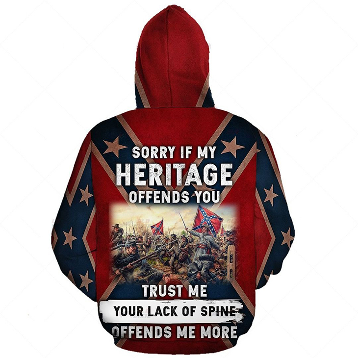 Sorry If My Heritage Offends You Trus Me You Lack Of Spine Offends Me More 3d Hoodie1