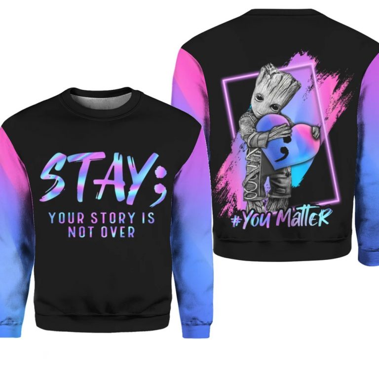 Suicide Prevention Awareness Baby groot you matter 3d shirt, hoodie 3 Suicide Prevention Awareness Baby groot you matter 3d shirt hoodie 3