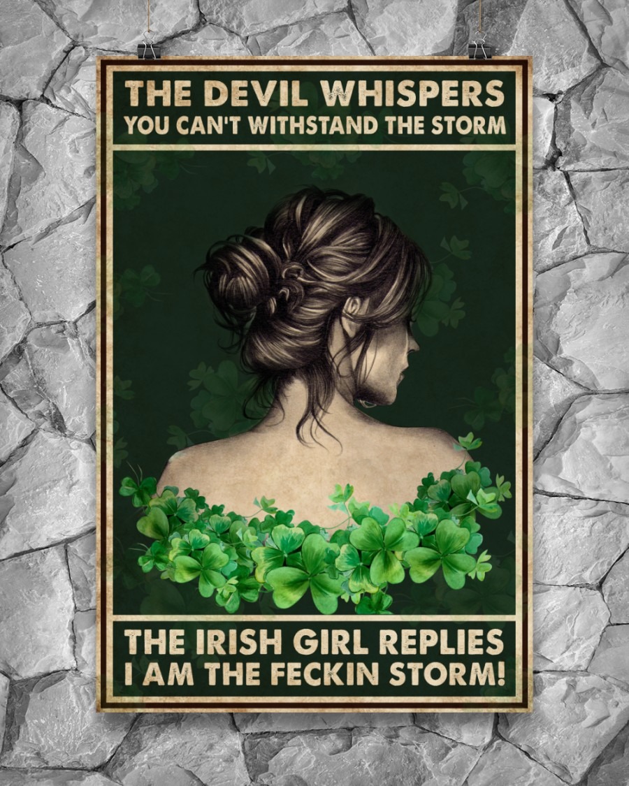 The devil whispers you can't withstand the storm the Irish girl replies I am the feckin storm poster 2 The devil whispers you can't withstand the storm the Irish girl replies I am the feckin storm poster