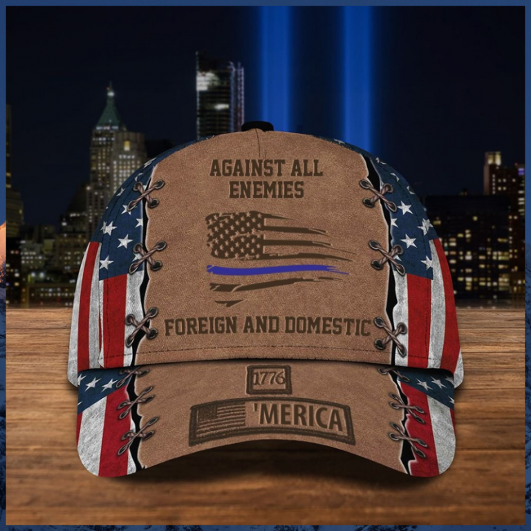 Thin Blue Line Against All Enemies Foreign and Domestic 1776 Merica cap 1