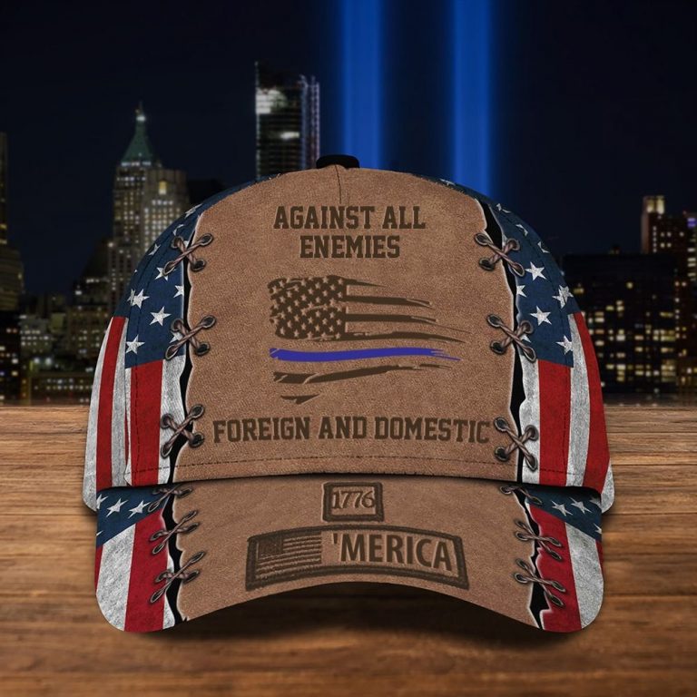 Thin Blue Line Against All Enemies Foreign and Domestic 1776 Merica cap