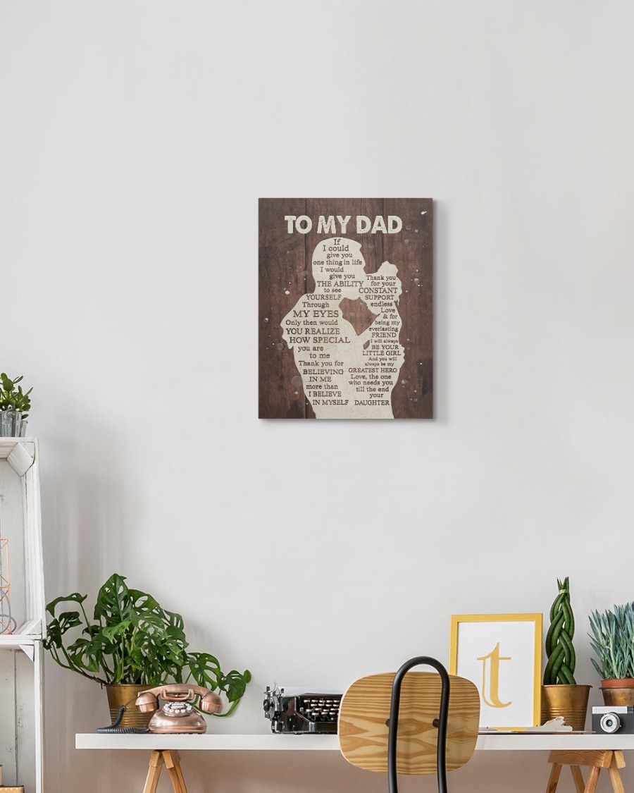 To my dad i would give you the ability to see yourself through my eyes canvas 3 To my dad i would give you the ability to see yourself through my eyes canvas 3
