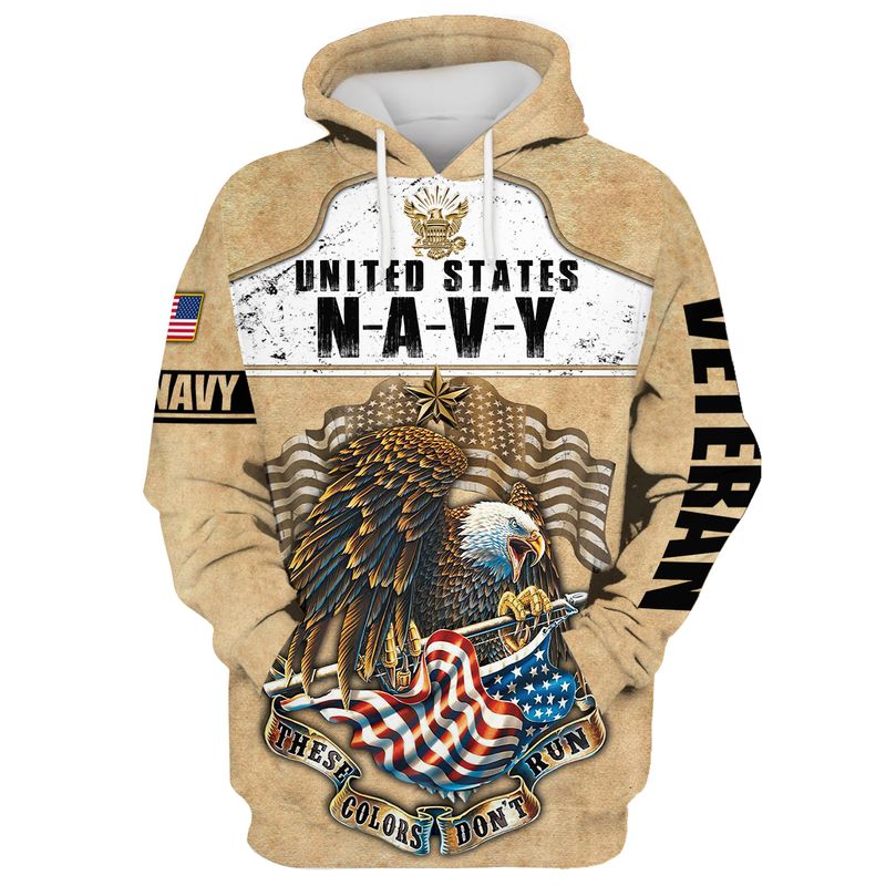 US navy veteran eagle these colors dont run 3d shirt hoodie 3