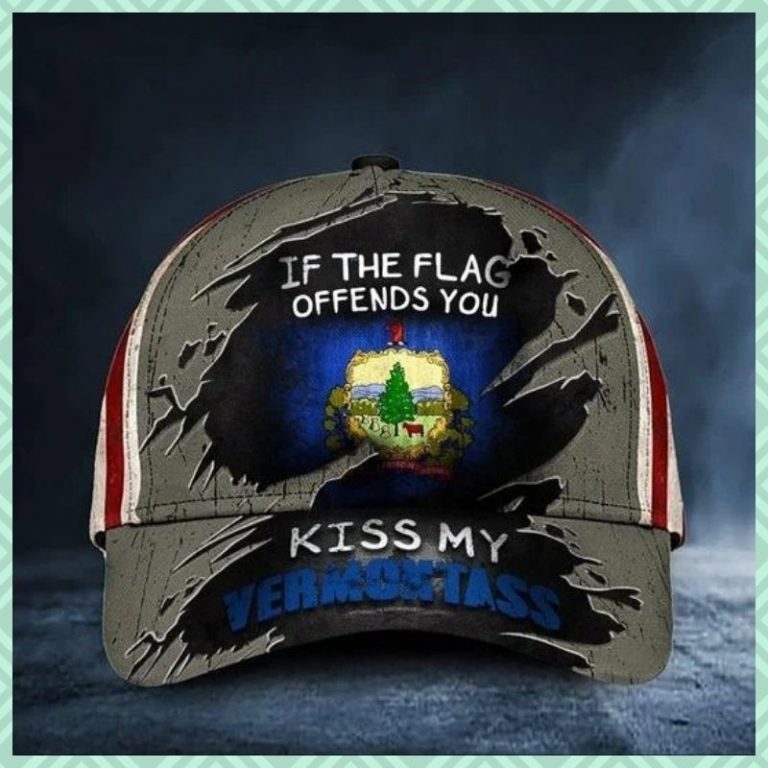 Vermont If The Flag Offends You Kiss My Vermontass Cap hat 1