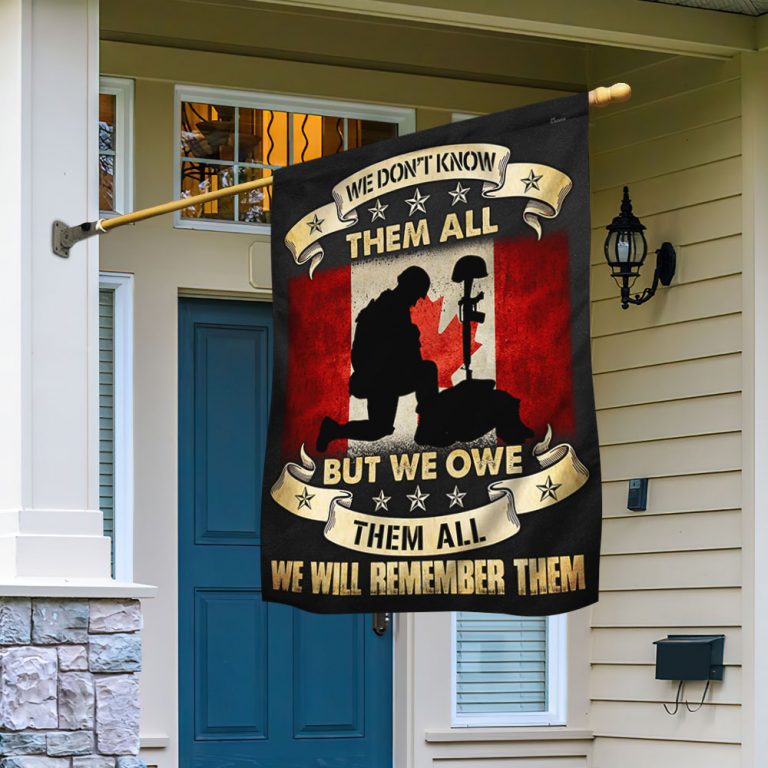 Veteran Canadian Flag We Dont Know Them All But We Owe Them All flag